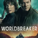 Worldbreaker (2025) | Hollywood Movie