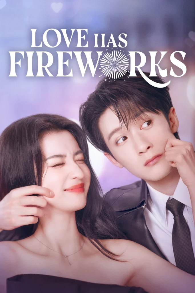 Love Has Firework S01 (Episode 1 – 4 Added) | Chinese Drama